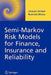 Semi-Markov Risk Models for Finance, Insurance and Reliability by Jacques Janssen