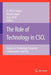 The Role of Technology in Cscl: Studies in Technology Enhanced Collaborative Learning by Ulrich H. Hoppe