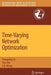 Time-Varying Network Optimization by Dan Sha