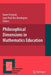 Philosophical Dimensions in Mathematics Education by Karen Francois