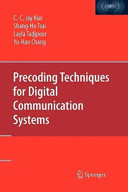 Precoding Techniques for Digital Communication Systems by C. -C Kuo