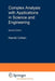 Complex Analysis with Applications in Science and Engineering by Harold Cohen