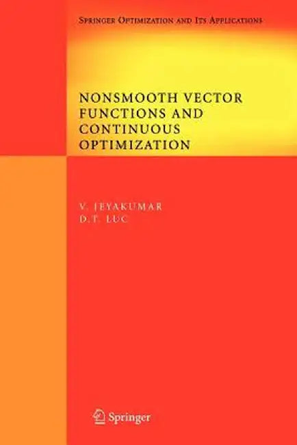 Nonsmooth Vector Functions and Continuous Optimization by V. Jeyakumar