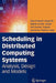 Scheduling in Distributed Computing Systems: Analysis, Design and Models by Deo Prakash Vidyarthi