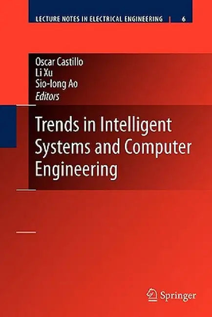Trends in Intelligent Systems and Computer Engineering by Oscar Castillo