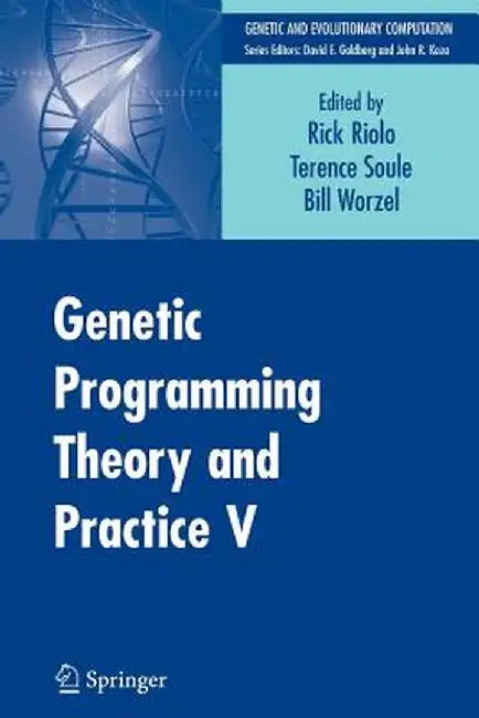 Genetic Programming Theory and Practice V by Rick Riolo