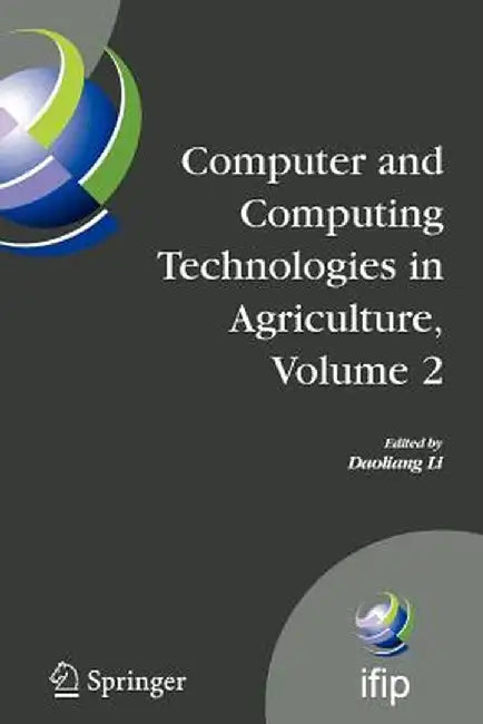 Computer and Computing Technologies in Agriculture, Volume II: First Ifip Tc 12 International Conference on Computer and Computing Technologies in Agr by Daoliang Li