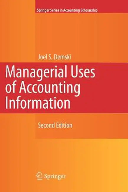 Managerial Uses of Accounting Information by Joel Demski