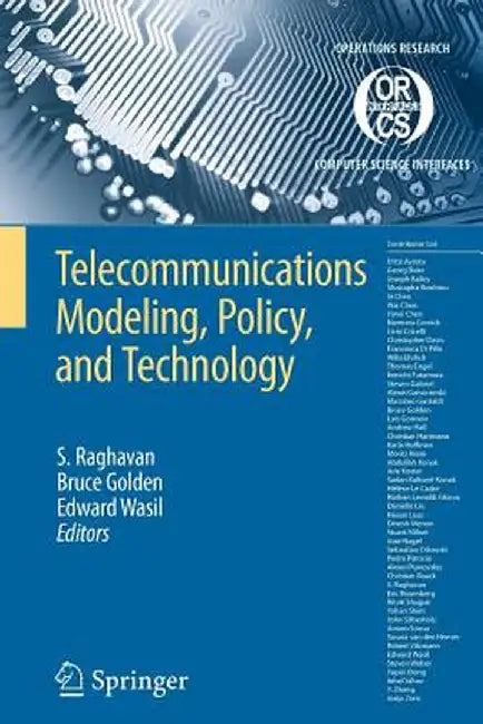 Telecommunications Modeling, Policy, and Technology by S. Raghavan