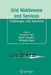 Grid Middleware and Services: Challenges and Solutions by Domenico Talia