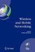 Wireless and Mobile Networking: Ifip Joint Conference on Mobile Wireless Communications Networks (Mwcn'2008) and Personal Wireless Communications (Pwc by Zoubir Mammeri