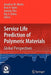 Service Life Prediction of Polymeric Materials: Global Perspectives by Jonathan W. Martin