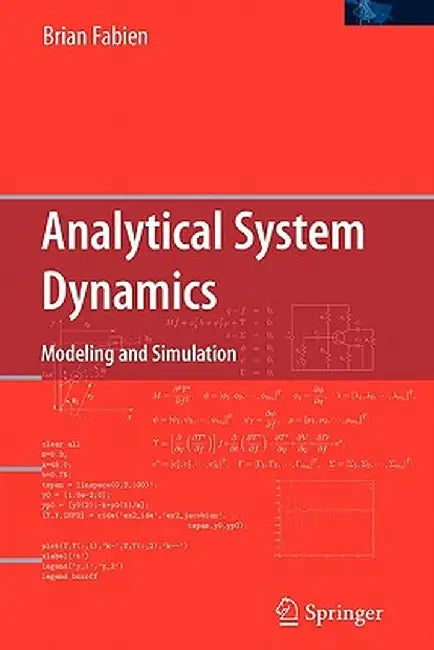 Analytical System Dynamics: Modeling and Simulation by Brian Fabien