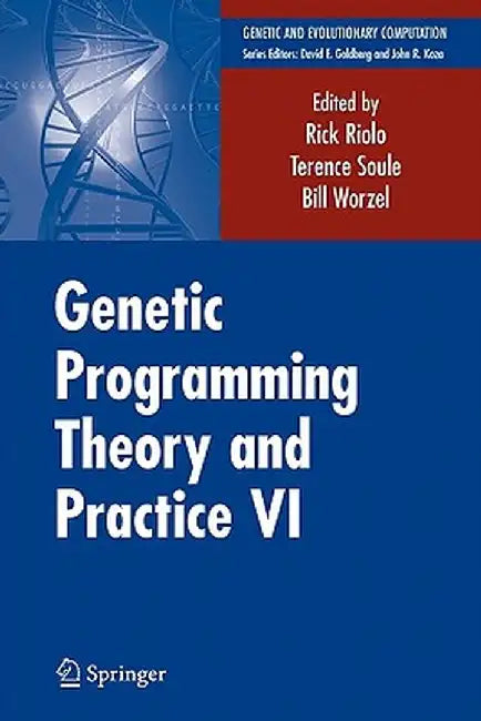 Genetic Programming Theory and Practice VI by Rick Riolo