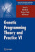 Genetic Programming Theory and Practice VI by Rick Riolo