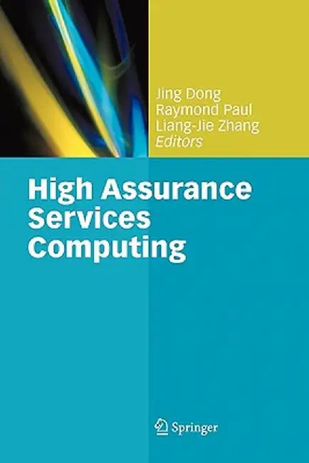 High Assurance Services Computing by Jing Dong