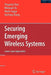 Securing Emerging Wireless Systems: Lower-layer Approaches by Yingying Chen, Wenyuan Xu