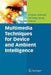 Multimedia Techniques for Device and Ambient Intelligence by Ernesto Damiani