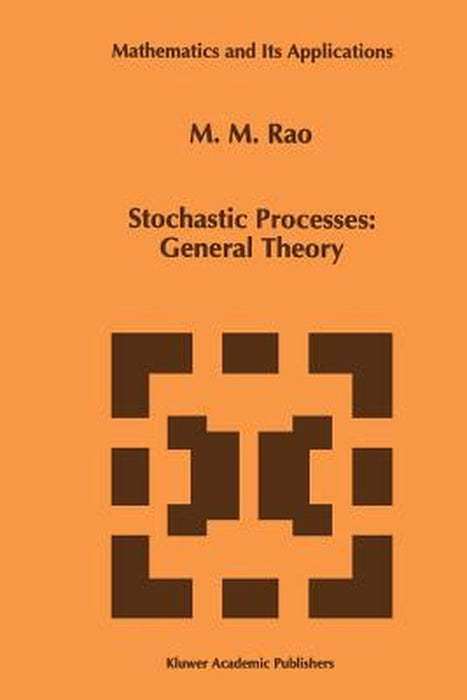 Stochastic Processes: General Theory by Malempati M. Rao