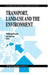 Transport, Land-Use and the Environment by Yoshitsugu Hayashi