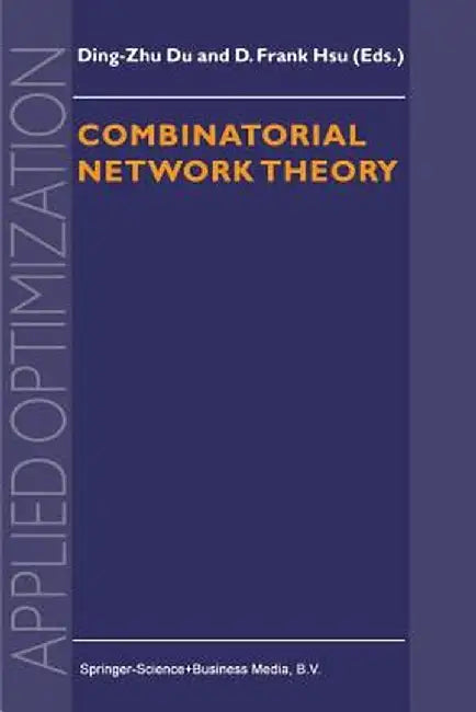 Combinatorial Network Theory by Ding-Zhu Du