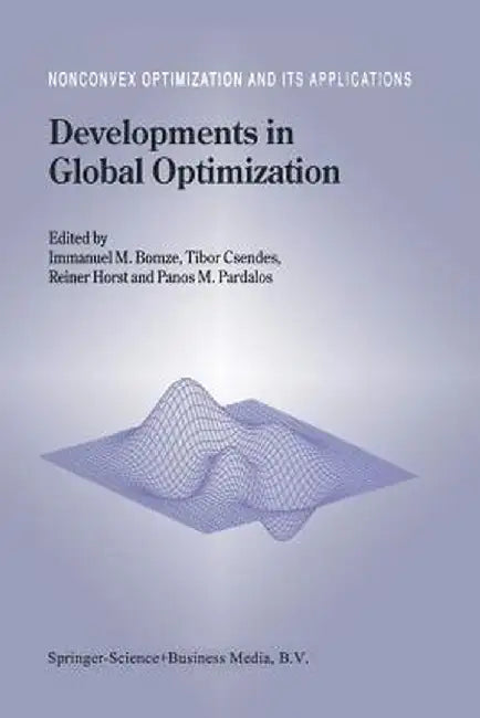 Developments in Global Optimization by Immanuel M. Bomze