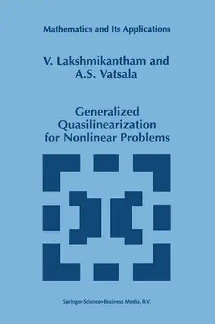 Generalized Quasilinearization for Nonlinear Problems by V. Lakshmikantham