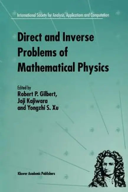 Direct and Inverse Problems of Mathematical Physics by R. P. Gilbert