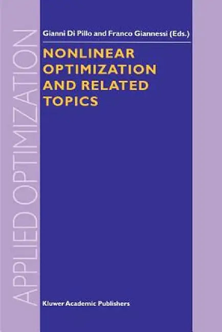 Nonlinear Optimization and Related Topics by Gianni Pillo