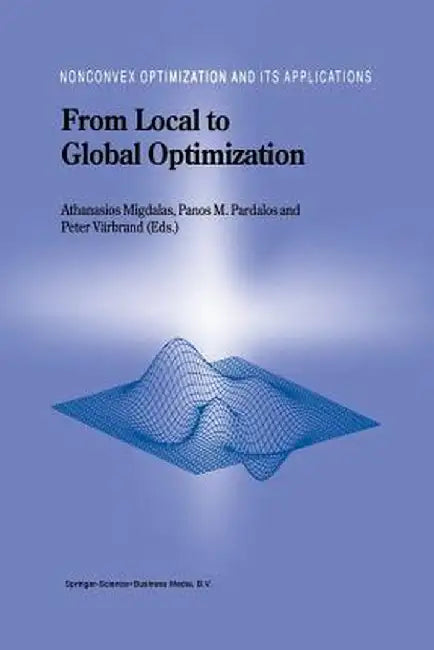 From Local to Global Optimization by A. Migdalas