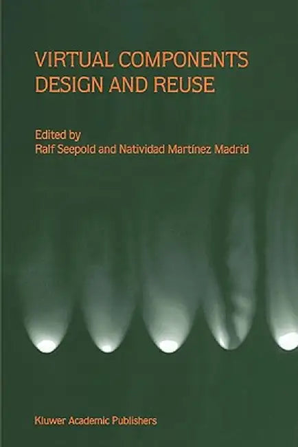 Virtual Components Design and Reuse by Ralf Seepold