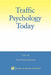 Traffic Psychology Today by Pierre-Emmanuel Barjonet