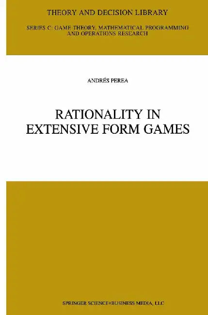 Rationality in Extensive Form Games by Andrés Perea