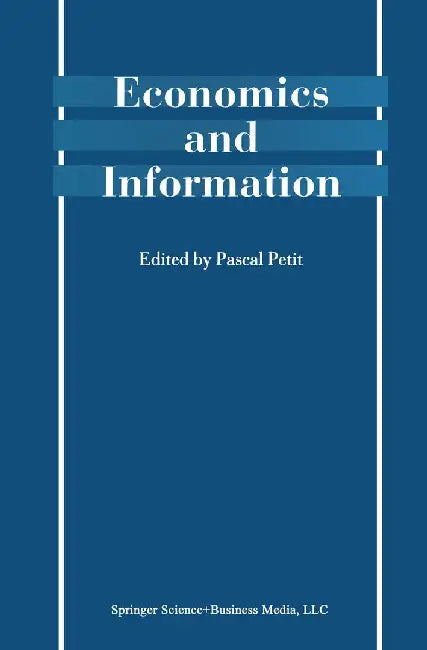 Economics and Information by Pascal Petit