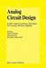 Analog Circuit Design: Scalable Analog Circuit Design, High Speed D/A Converters, RF Power Amplifiers by Johan Huijsing