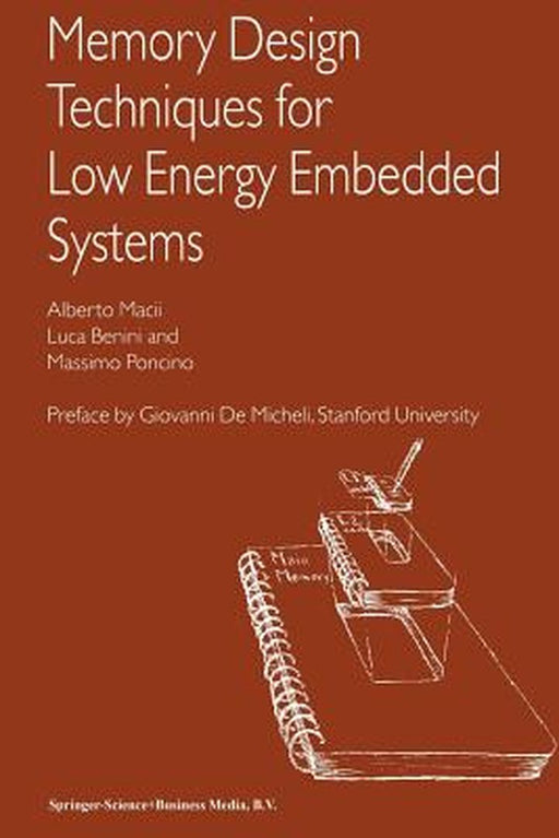 Memory Design Techniques for Low Energy Embedded Systems by Alberto Macii