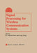 Signal Processing for Wireless Communication Systems by H. Vincent Poor