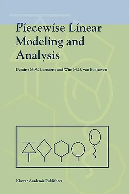 Piecewise Linear Modeling and Analysis by Domine Leenaerts