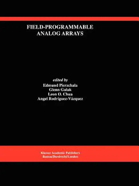 Field-Programmable Analog Arrays by Edmund Pierzchala