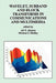 Wavelet, Subband and Block Transforms in Communications and Multimedia by Ali N. Akansu