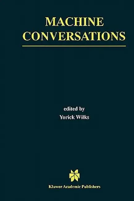 Machine Conversations by Yorick Wilks