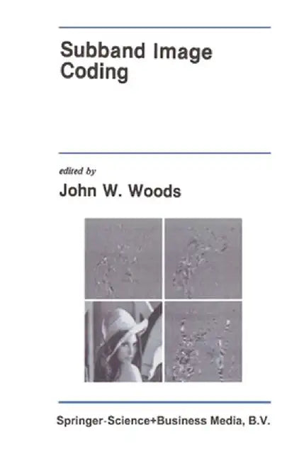 Subband Image Coding by John W. Woods
