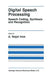 Digital Speech Processing: Speech Coding, Synthesis and Recognition by A. Nejat Ince