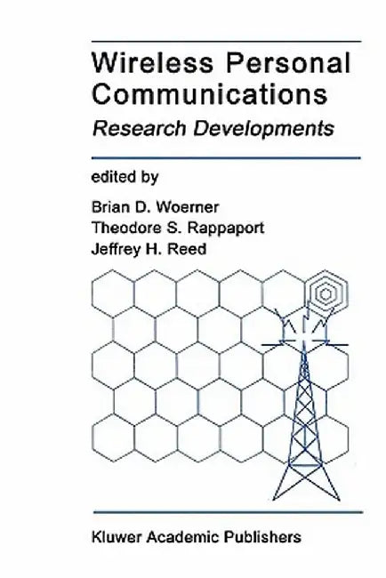 Wireless Personal Communications: Research Developments by Brian D. Woerner