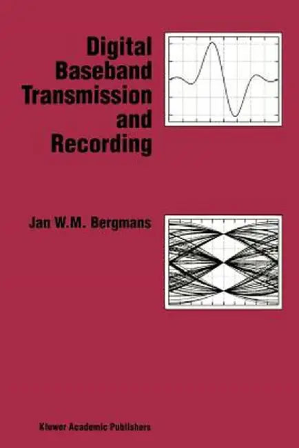 Digital Baseband Transmission and Recording by J. W. M. Bergmans