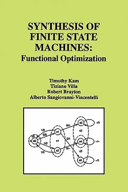 Synthesis of Finite State Machines: Functional Optimization by Timothy Kam