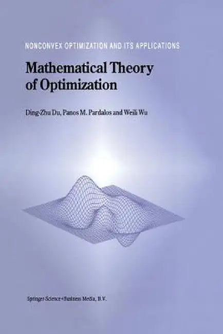 Mathematical Theory of Optimization by Ding-Zhu Du