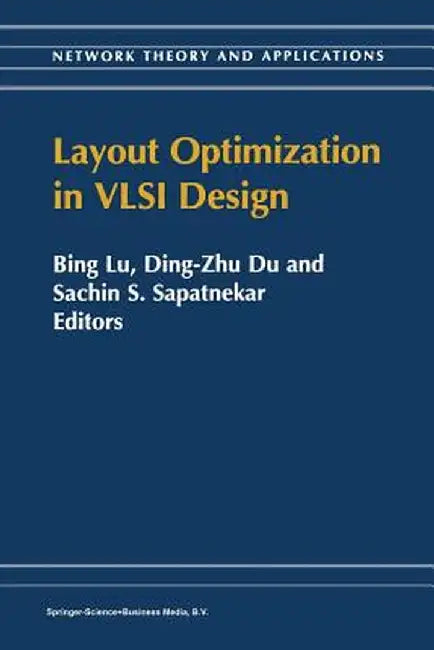 Layout Optimization in VLSI Design by Bing Lu