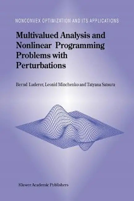 Multivalued Analysis and Nonlinear Programming Problems with Perturbations by B. Luderer