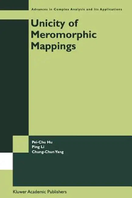 Unicity of Meromorphic Mappings by Pei-Chu Hu